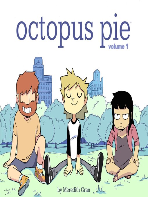Title details for Octopus Pie (2016), Volume 1 by Meredith Gran - Available